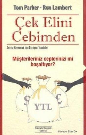 Creative Yayıncılık, Çek Elini Cebimden / Satışta Kazanmak İçin Görüşme Teknikleri/ Müşterileriniz Ceplerinizi Mi Boşaltıyor?, Tom Parker