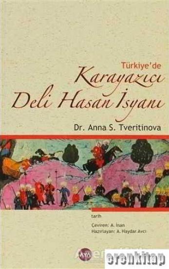 Aya Kitap, Türkiye’de Karayazıcı Deli Hasan İsyanı (1593 - 1603), Anna S. Tveritinova