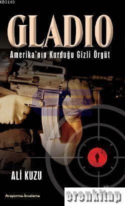 Kariyer Yayınları, Gladio Amerika’nın Kurduğu Gizli Örgüt, Ali Kuzu