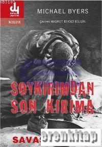 Detay Anatolia Akademik Yayıncılık, Soykırımdan Son Kırıma : Savaş Hukuku, Michael Byers