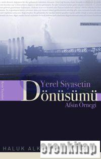 Kesit Yayınları, Yerel Siyasetin Dönüşümü : Afşin Örneği, Haluk Alkan