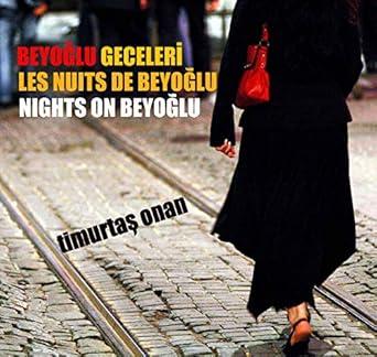 Art Studio Production Yayınları, Beyoğlu Geceleri - Les Nuits de Beyoğlu - Nights on Beyoğlu, Timurtaş Onan