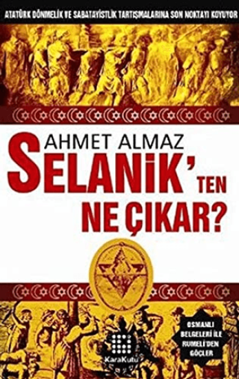 Karakutu Yayınları, Selanik’ten Ne Çıkar?, Ahmet Almaz