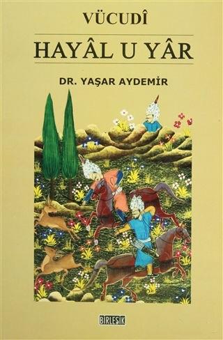 Birleşik Kitabevi, Vücudi Hayal U Yar, Yaşar Aydemir