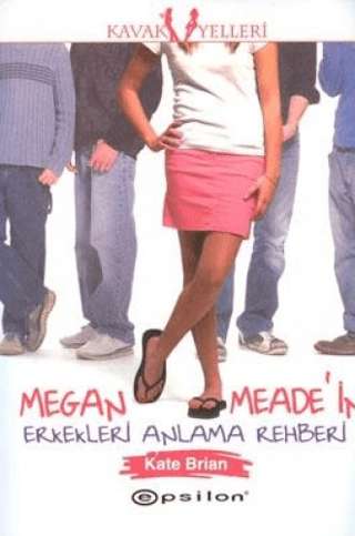 Epsilon Yayınevi, Megan Meade’in Erkekleri Anlama Rehberi, Kate Brian