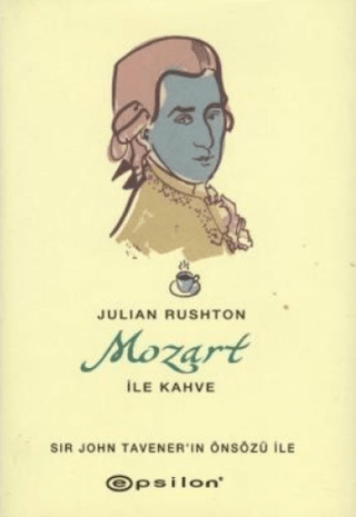 Epsilon Yayınevi, Mozart ile Kahve, Julian Rushton