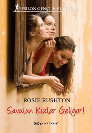 Epsilon Yayınevi, Savulun Kızlar Geliyor!, Rosie Rushton