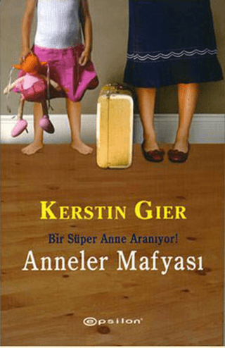 Epsilon Yayınevi, Anneler Mafyası, Kerstin Gier