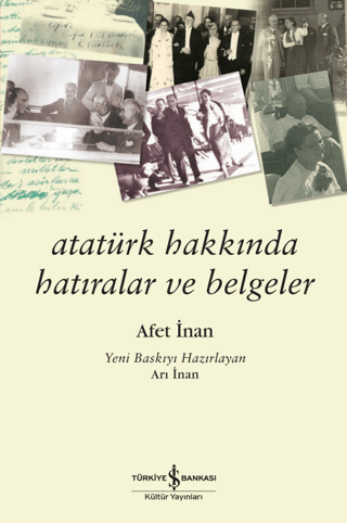 İş Bankası Kültür Yayınları, Atatürk Hakkında Hatıralar ve Belgeler, Ayşe Afet İnan