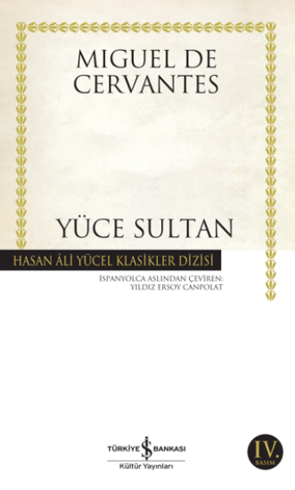 İş Bankası Kültür Yayınları, Yüce Sultan, Miguel de Cervantes Saavedra