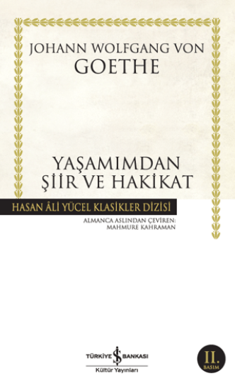 İş Bankası Kültür Yayınları, Yaşamımdan Şiir ve Hakikat, Johann Wolfgang von Goethe