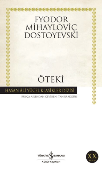 İş Bankası Kültür Yayınları, Öteki, Fyodor Mihayloviç Dostoyevski