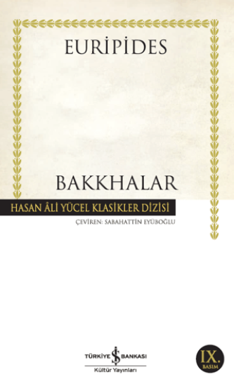 İş Bankası Kültür Yayınları, Bakkhalar, Euripides