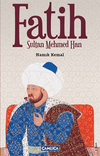 Çamlıca Basım Yayın, Fatih Sultan Mehmed Han, Namık Kemal