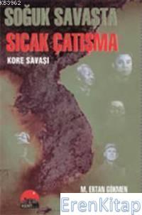 Kent Kitap, Soğuk Savaşta Sıcak Çatışma Kore Savaşı, M. Ertan Gökmen