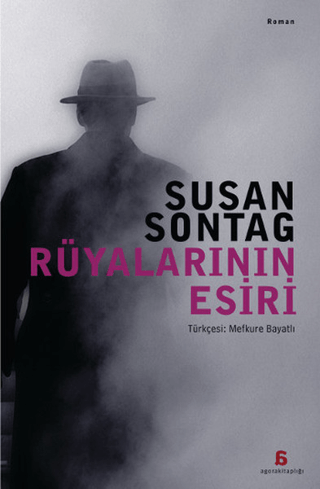 Agora Kitaplığı, Rüyalarının Esiri, Susan Sontag