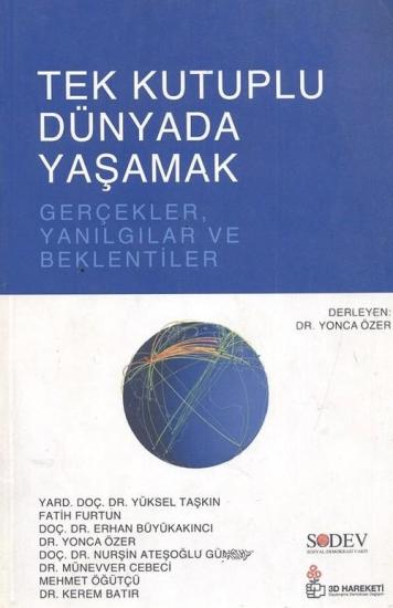 Düzlem Yayınları, Tek Kutuplu Dünyada Yaşamak : Gerçekler, Yanılgılar ve Beklentiler, Yüksel Taşkın