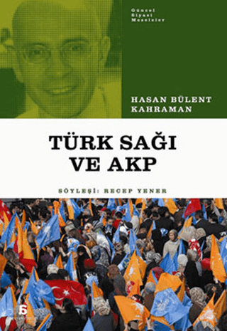 Agora Kitaplığı, Türk Sağı ve AKP, Hasan Bülent Kahraman