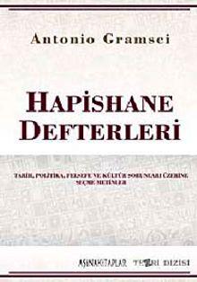 Aşina Kitaplar, Hapishane Defterleri Tarih, Politika, Felsefe ve Kültür sorunları Üzerine Seçme Metinler, Antonio Gramsci