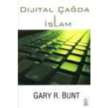 Babil Yayınları - İstanbul, Dijital Çağda İslam, Gary R. Bunt