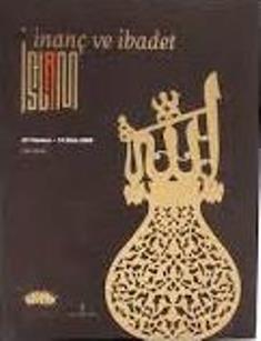 Kültür ve Turizm Bakanlığı Yayınları, İslam : İnanç ve İbadet. 22 Temmuz - 10 Ekim 2009 Abu Dhabi, Gordon Winch , Gregory Blaxell