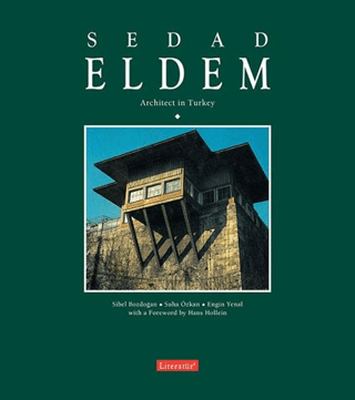 Literatür Yayıncılık, Sedad Eldem Architect in Turkey - Resimli, Engin Yenal , Sibel Bozdoğan , Suha Özkan