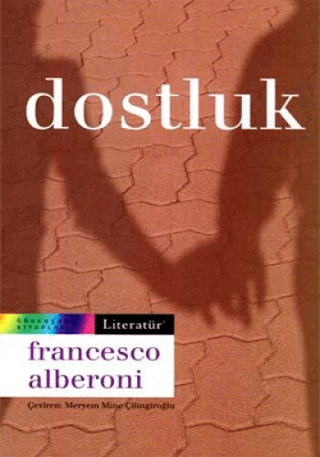 Literatür Yayıncılık, Dostluk, Francesco Alberoni