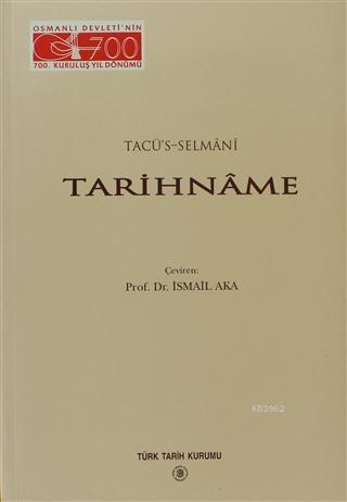 Türk Tarih Kurumu, Tarihname, Tacüs-Selmani