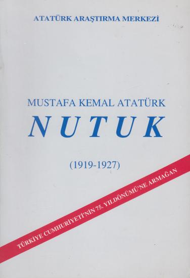 Atatürk Araştırma Merkezi Yayınları, Nutuk 1919 - 1927, Mustafa Kemal Atatürk