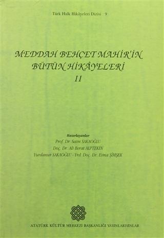 Atatürk Kültür Merkezi Yayınları, Meddah Behçet Mahir’in Bütün Hikâyeleri 2, Saim Sakaoğlu , Ali Berat Alptekin