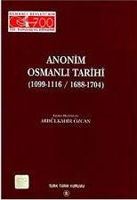 Türk Tarih Kurumu, Anonim Osmanlı Tarihi ( 1099 - 1116 / 1688 - 1704 ), Kolektif