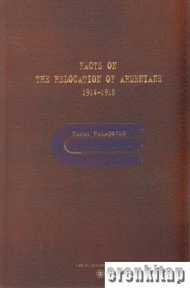 Türk Tarih Kurumu, Facts on the Relocation of Armenians 1914 - 1918, Yusuf Halaçoğlu