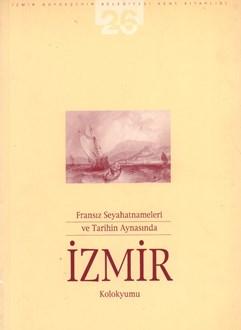 Apikam, Fransız Seyahatnameleri ve Tarihin Aynasında İzmir, Kolokyum