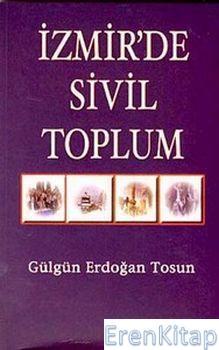 Aktüel Yayınları, İzmir’de Sivil Toplum, Gülgün Erdoğan Tosun