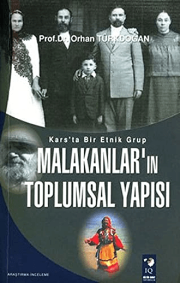 IQ Kültür Sanat Yayıncılık, Kars’ta Bir Etnik Grup Malakanlar’ın Toplumsal Yapısı, Orhan Türkdoğan