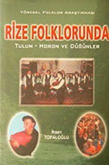 Beşikçi Kitabevi, Rize Folklorunda Tulum Horon ve Düğünler, İhsan Topaloğlu