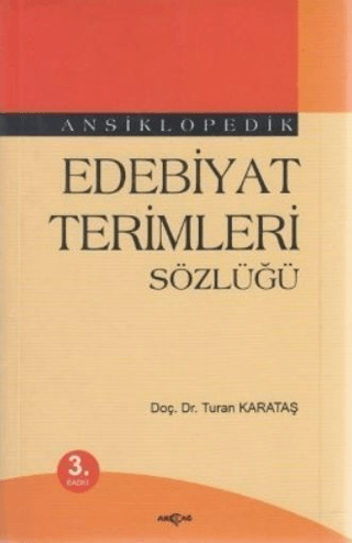 Akçağ Yayınları, Ansiklopedik Edebiyat Terimleri Sözlüğü, Turan Karakaş