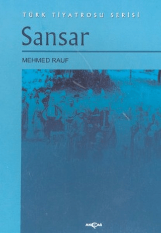 Akçağ Yayınları, Sansar, Mehmet Rauf