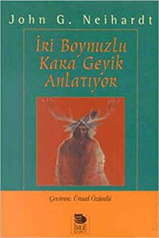 İmge Kitabevi Yayınları, İri Boynuzlu Kara Geyik Anlatıyor, John G. Neihardt