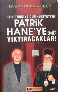 K Yayıncılık, Laik Türkiye Cumhuriyeti’ni Patrikhaneye (Mi) Yıktıracaklar!, Muammer Karabulut