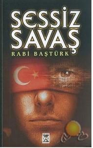 Kum Saati Yayınları, Sessiz Savaş, Rabi Baştürk