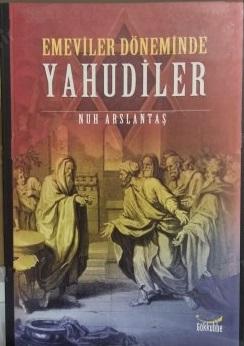 Gökkubbe Yayınları, Emeviler Döneminde Yahudiler, Nuh Arslantaş