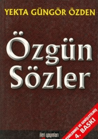 İleri Yayınları, Özgün Sözler, Yekta Güngör Özden