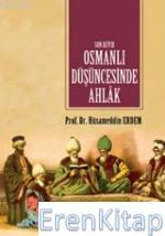 Değerler Eğitimi Merkezi (DEM) Yayınları, Son Devir Osmanlı Düşüncesinde Ahlak : Tanzimattan Cumhuriyete Kadar, Hüsameddin Erdem