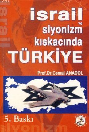 Bilge Karınca Yayınları, İsrail ve Siyonizm Kıskacında Türkiye, Cemal Anadol