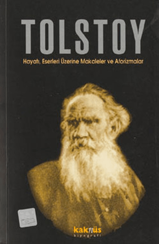 Kaknüs Yayınları, Tolstoy Hayatı, Eserleri Üzerine Makaleler ve Aforizmalar, Orhan Düz