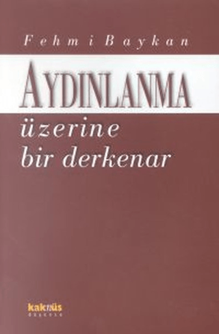 Kaknüs Yayınları, Aydınlanma Üzerine Bir Derkenar, Fehmi Baykan