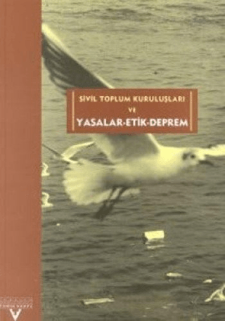 Tarih Vakfı Yurt Yayınları, Sivil Toplum Kuruluşları ve Yasalar - Etik - Deprem, Kolektif