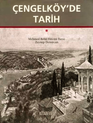 Kitabevi Yayınları, Çengelköy’de Tarih, Mehmet Rebii Hatemi Baraz , Zeynep Demircan