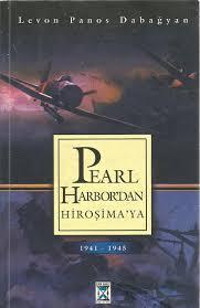 Kum Saati Yayınları, Pearl - Harbor’dan Hiroşima’ya 1941 - 1945, Levon Panos Dabağyan